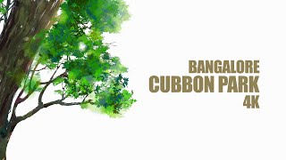 Cubbon Park Bangalore in 4K | State Tourism Karnataka | 2021 | 60 FPS