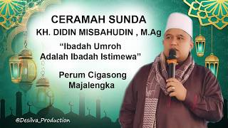 LATEST SUNDANESE SERMON BY KH. DIDIN MISBAHUDIN - UMRAH PILGRIMAGE IS A SPECIAL WORSHIP - PANDAWA...