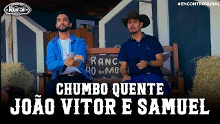 Chumbo Quente - João Vitor e Samuel no Encontro Rural