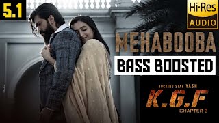 MEHABOOBA 5.1 BASS BOOSTED SONG | K.G.F: CHAPTER 2 | RAVI BASRUR |DOLBY ATMOS | BAD BOY BASS CHANNEL