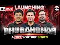 🔥 DHURANDHAR Series Launching for JEE 2026 | Free Top-Level Prep for JEE Main + Advanced #newseries