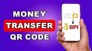 How To Transfer Money From BDO To BPI Using QR Code | Send Money BDO to BPI