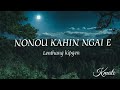 NONOU KAHIN NGAI E ( LYRICS) || LENTHANG KIPGEN || THADOU KUKI LATEST LOVE SONGS 2020