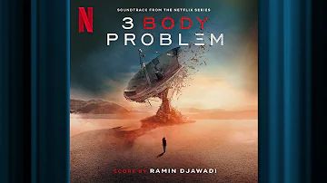 Main Title | 3 Body Problem | Official Soundtrack | Netflix