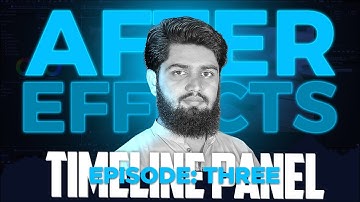How to Use Timeline Panel || After Effects Timeline Panel || Ep# 3 - اردو / हिंदी