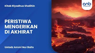 Download lagu Peristiwa Mengerikan Di Akhirat | Ustadz Ammi Nur Baits