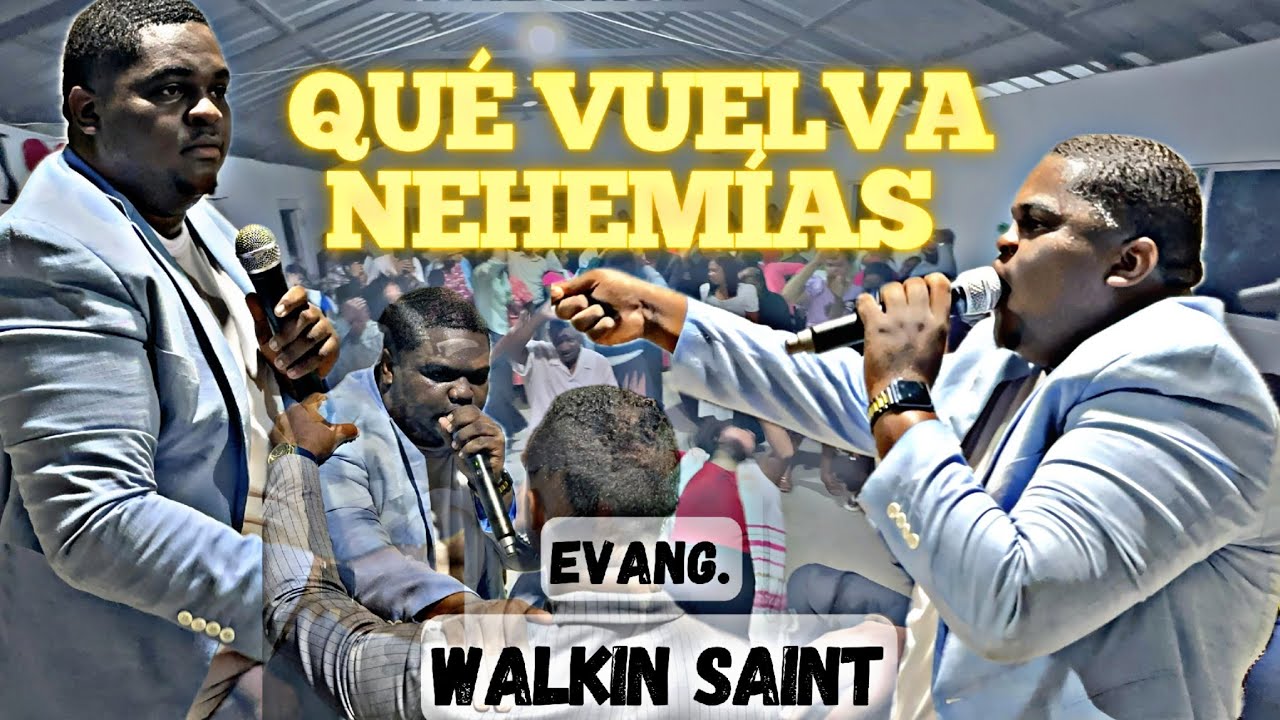 Evangelista Walkin Saint | Que Vuelva Nehemías 🔥 Poderosa Predicación en vigilia Ranchito Piché 