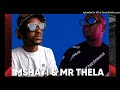 Mshayi and Mr Thela broken heart mix [Mshayi, Mr Thela]