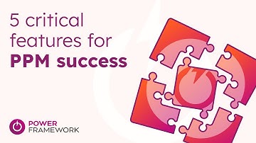 The Top 5 Features of Power Framework PPM