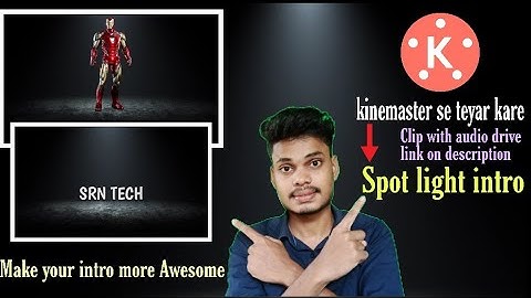 how to make intro in kinemaster | spot light intro | #introforyoutube #kinemaster #srn