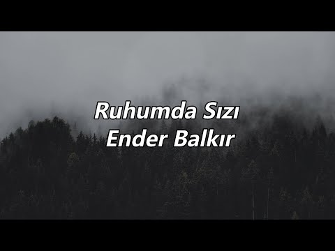 Ruhumda Sızı - Ender Balkır (Sözleri/English lyrics) Çukur