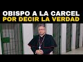 Obispo católico A LA CÁRCEL por decir la verdad en Nicaragua