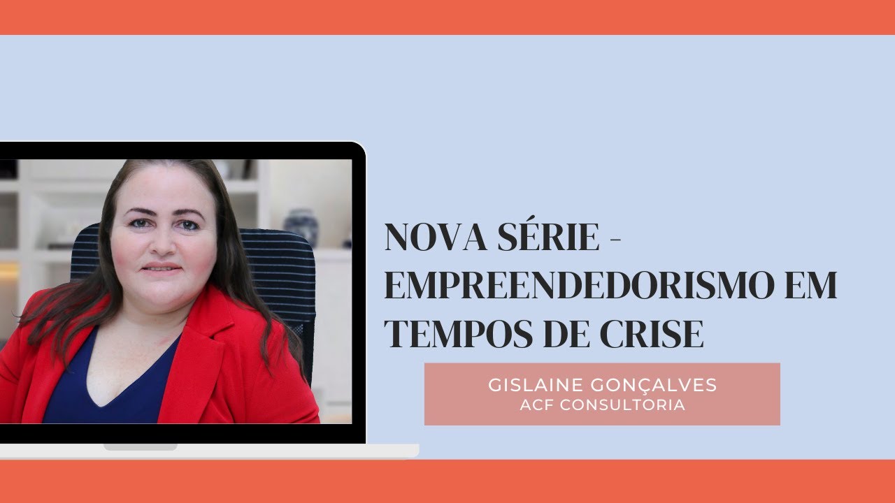 Nova Série - Empreendedorismo em Tempos de Crise