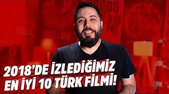 2018'İN EN İYİ 10 TÜRK FİLMİ