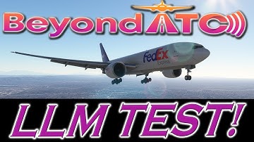 BeyondATC Updated With LLM For MSFS!!