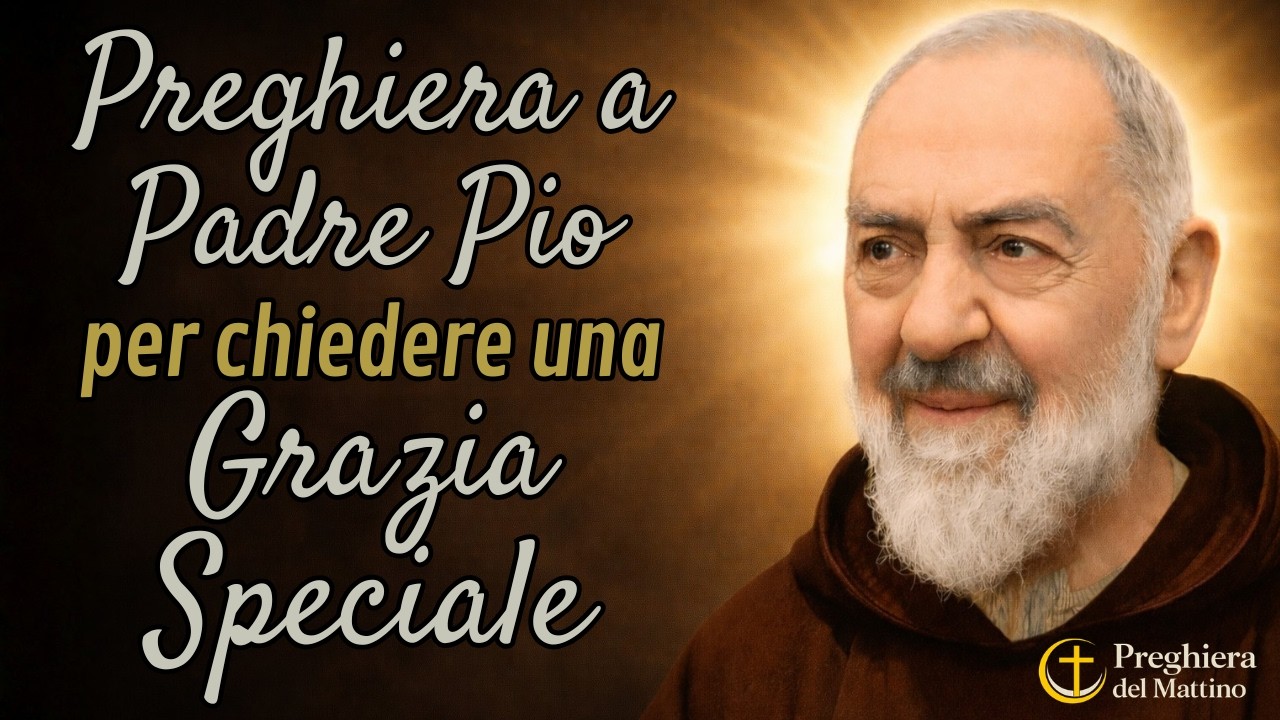 Preghiera del Mattino con Padre Pio per un Miracolo Urgente - YouTube