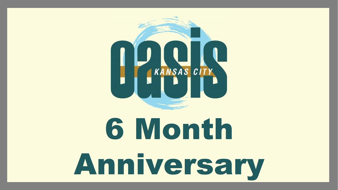 You Belong Here- 6 month anniversary video - KC Oasis