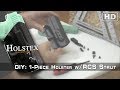 How to Make an Adjustable Retention Holster for the Glock 19 w/ a RCS Overhook Strut Attachment