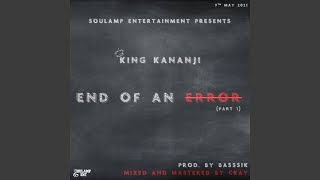End of an Error (feat. King Kananji)