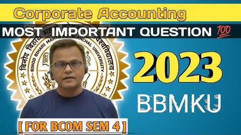 Corporate Accounting | Most Important Questions 💯 | BBMKU | BCOM SEM 4 2023