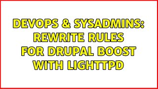 Celebrity DevOps & SysAdmins: Rewrite rules for Drupal Boost with Lighttpd (4 Solutions!!) Wealth