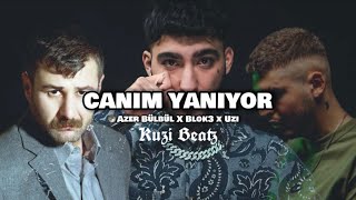 Azer Bülbül X Blok3 X Uzi  - CANIM YANIYOR [REMIX] (prod. by Kuzi Beatz)