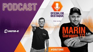 Claudinei Marin (MARIN GARAGEM 113) | Oficina em Destaque #04 [PODCAST COMPLETO]