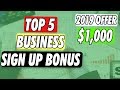 Top 5 business Checking Account Sign up Bonus 2019