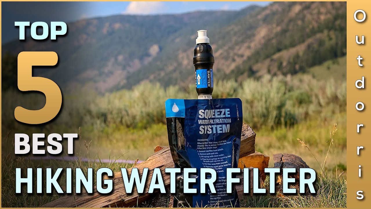 Top 5 Best Hiking Water Filters Review in 2023 Campinghand