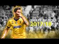 Paulo DYBALA 2017/18 | Shape of You ● Amazing Skills & Goals 2018 ● HD 1080p