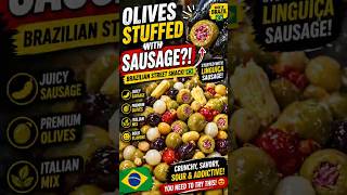 These Olives Are Stuffed with SAUSAGE?! 😳🔥 #foodfacts #foodie #viralfood #brazilianfood