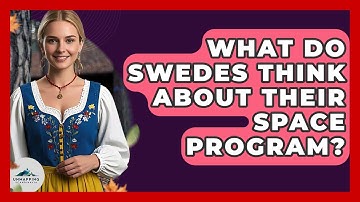 What Do Swedes Think About Their Space Program? - Unmapping Scandinavia