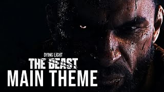 Dying Light: The Beast - Main Theme (Main Menu Music)