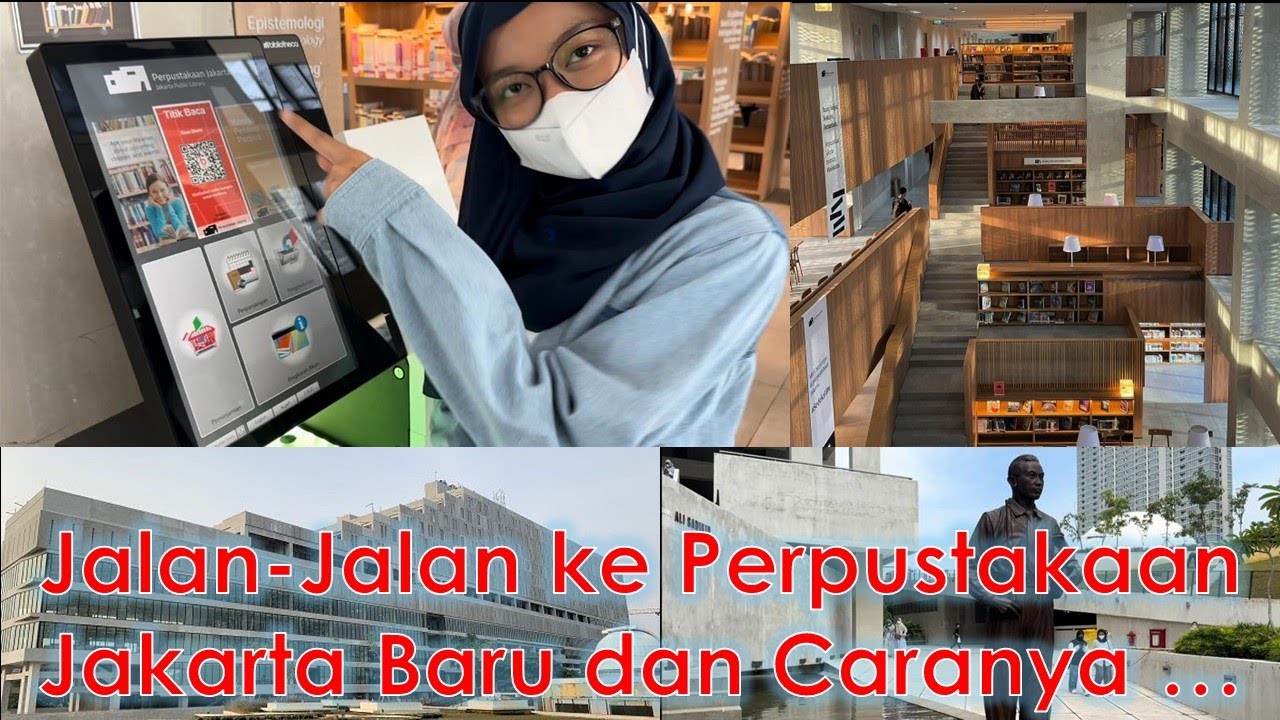 Perpustakaan Jakarta yang Baru dan Caranya ... || Jakarta Library and How to Enter ...