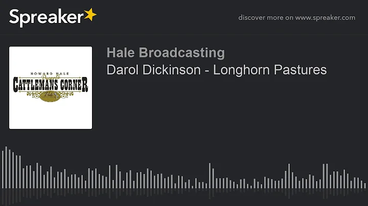 Darol Dickinson - Longhorn Pastures