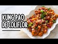Kung Pao de coliflor l Kung Pao cauliflower recipe