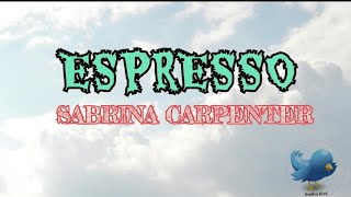 ESPRESSO - SABRINA CARPENTER [LYRICAL VIDEO]