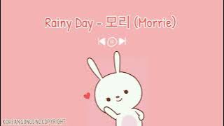 🐦‍🔥 Rainy Day   모리 Morrie Back sound Aesthetic Korean Songs