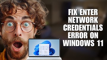 Fix Enter Network Credentials Error On Windows 11 (Login Troubleshooting Guide)