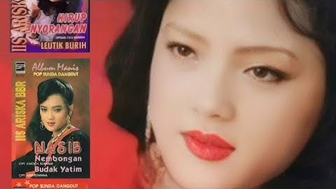 Iis Ariska BBR - Nalangsa The Bhest hits pop Sunda dangdut@yanyanbriyan3432