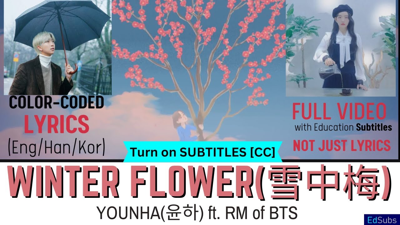YOUNHA(윤하) WINTER FLOWER(雪中梅) ft. RM of BTS(방탄소년단) MV [ENG] Color