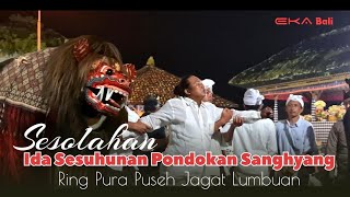 Sesolahan Ida  Sesuhunan Ratu Gde Macan Bang Pondokan Sanghyang ring Pura Puseh Jagat Lumbuan