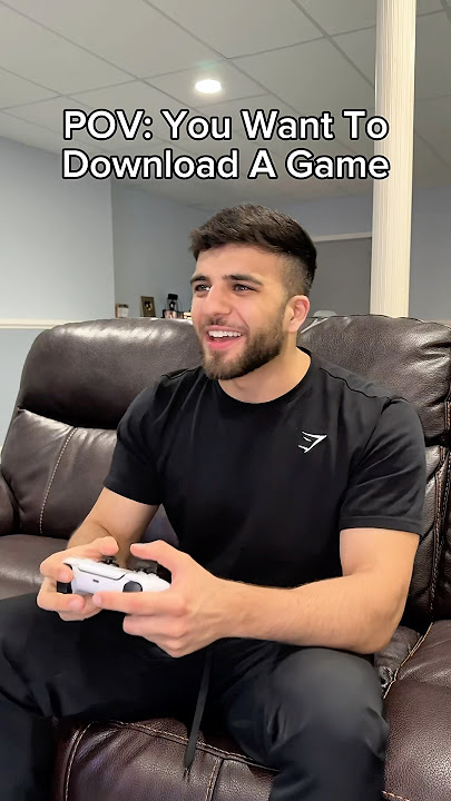 When You Want To Download A Game