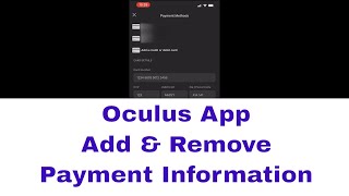 Oculus Smartphone App - Add and Remove your Credit or Debit Card screenshot 5
