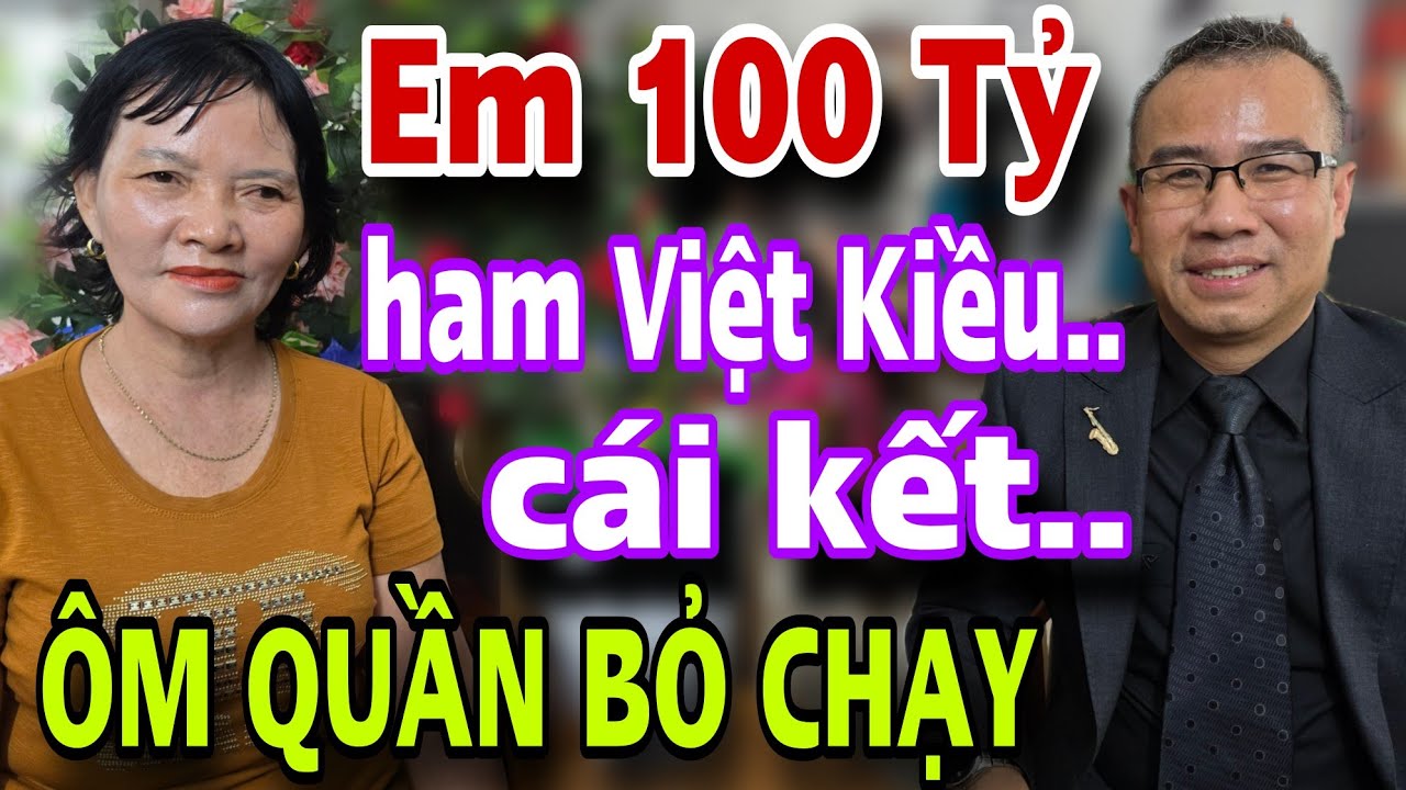 Em 100 Tỷ Ham Việt Kiều Mỹ Gặp Ngay Cái Kết Ôm Quần Bỏ Chạy