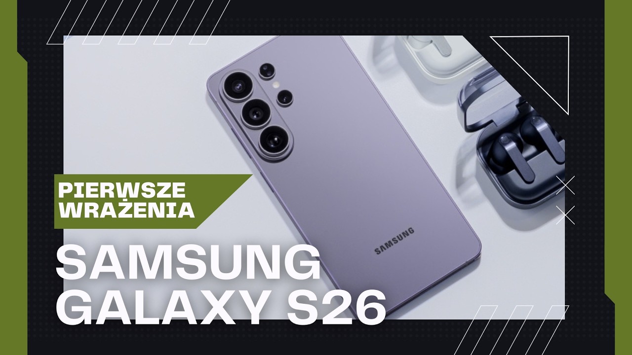 SAMSUNG GALAXY S26 i S26 ULTRA. MARZYSZ O NIM! DLACZEGO?
