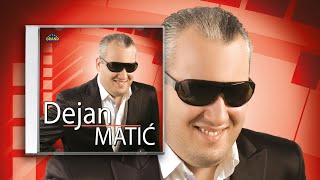 Dejan Matic - Nema, Nema Je - (2010)