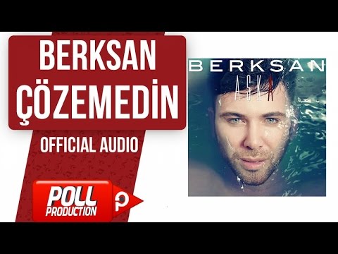 Berksan - Çözemedin - ( Official Audio )