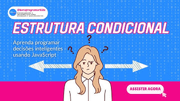 Estruturas Condicionais em JavaScript (if, else e else if) #aprenderprogramar