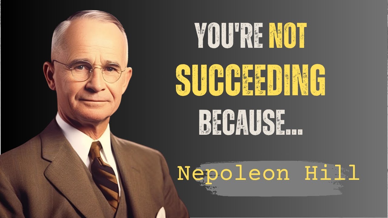 The Real Reason You’re Not Succeeding — A Harsh Talk from Napoleon Hill ...